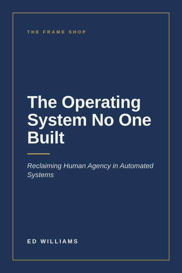 Cover of The Operating System No One Built
